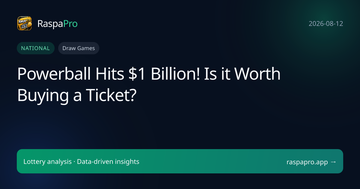 Powerball Hits $1 Billion! Is it Worth Buying a Ticket?