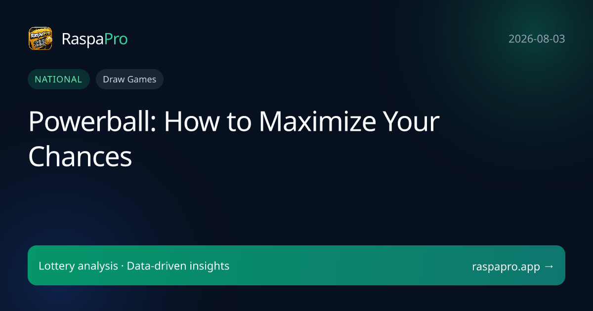 Powerball: How to Maximize Your Chances