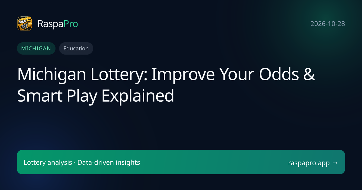 Michigan Lottery: Improve Your Odds & Smart Play Explained