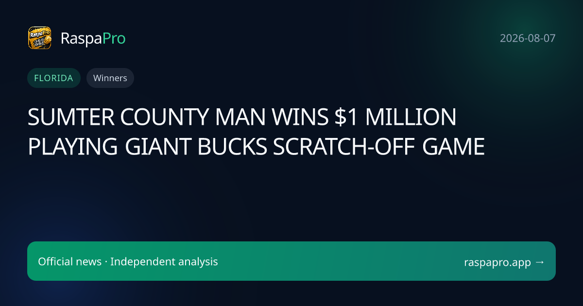 SUMTER COUNTY MAN WINS $1 MILLION PLAYING GIANT BUCKS SCRATCH-OFF GAME