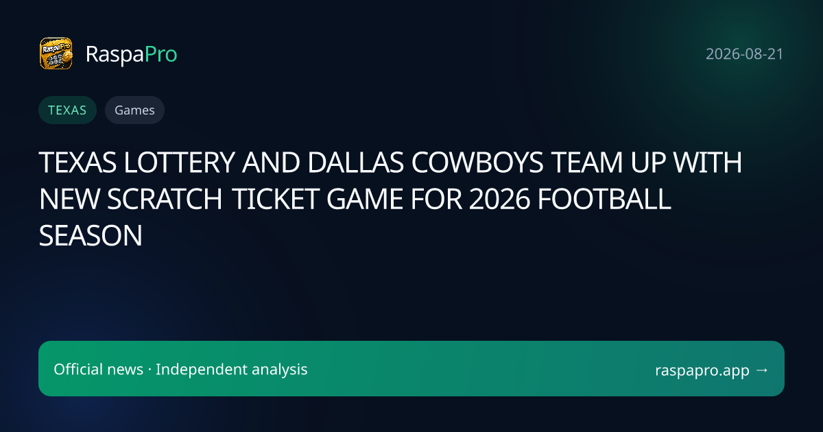 TEXAS LOTTERY AND DALLAS COWBOYS TEAM UP WITH NEW SCRATCH TICKET GAME FOR 2026 FOOTBALL SEASON