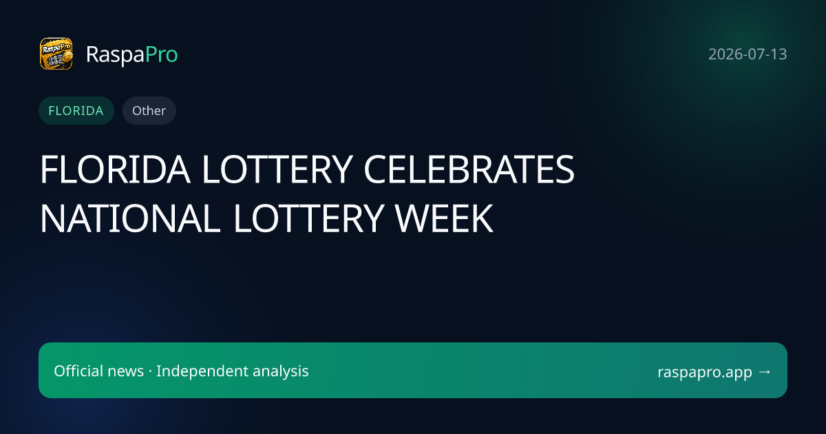 FLORIDA LOTTERY CELEBRATES NATIONAL LOTTERY WEEK