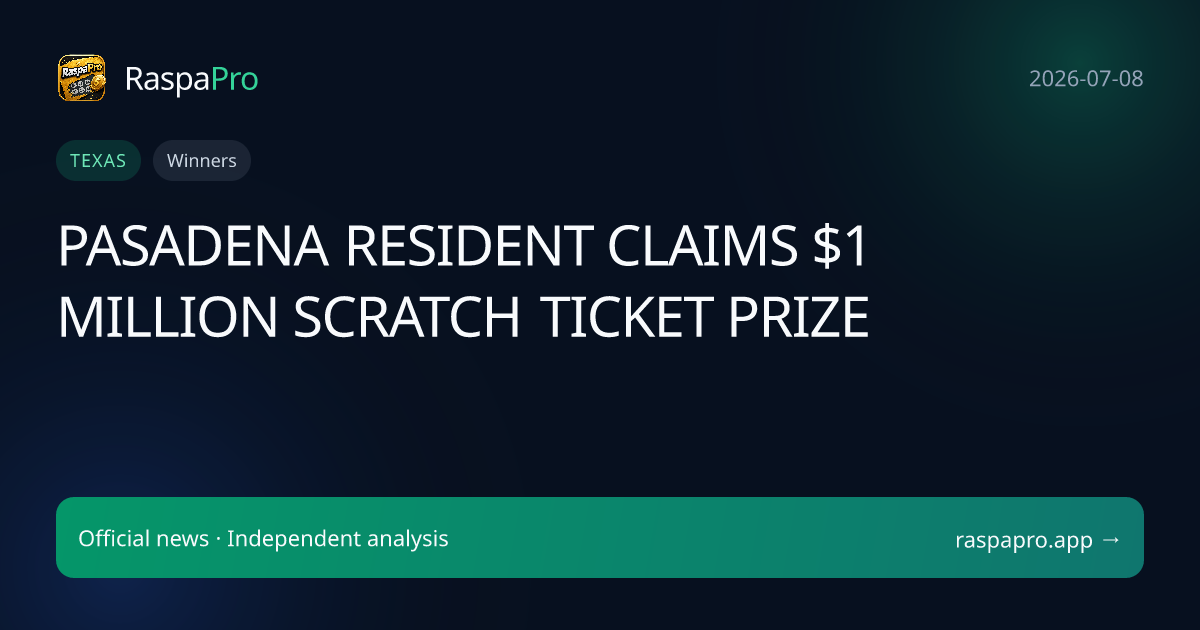 PASADENA RESIDENT CLAIMS $1 MILLION SCRATCH TICKET PRIZE