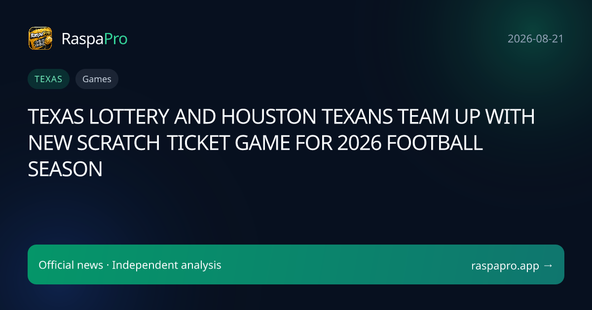 TEXAS LOTTERY AND HOUSTON TEXANS TEAM UP WITH NEW SCRATCH TICKET GAME FOR 2026 FOOTBALL SEASON