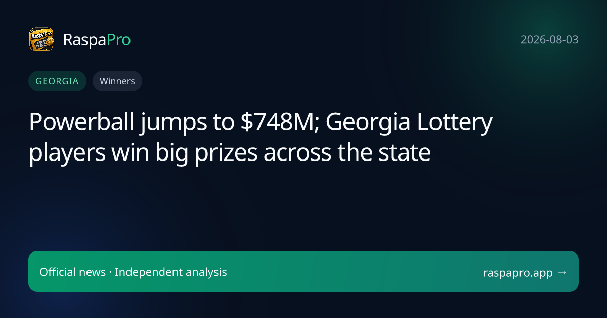 Powerball jumps to $748M; Georgia Lottery players win big prizes across the state