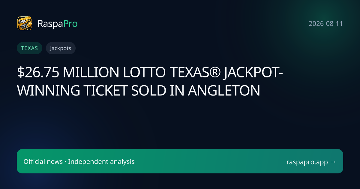 $26.75 MILLION LOTTO TEXAS® JACKPOT-WINNING TICKET SOLD IN ANGLETON