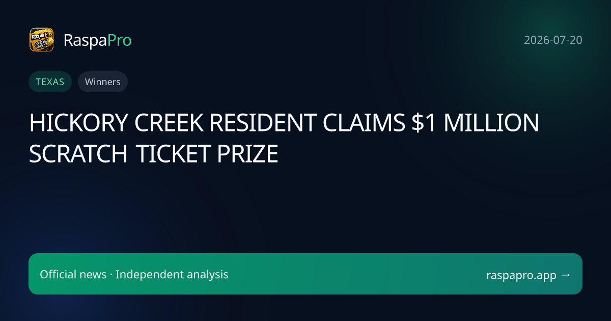 HICKORY CREEK RESIDENT CLAIMS $1 MILLION SCRATCH TICKET PRIZE