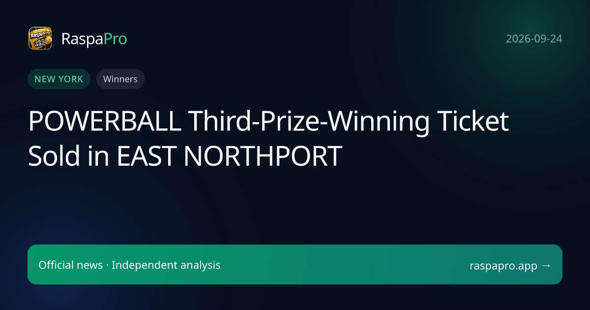 POWERBALL Third-Prize-Winning Ticket Sold in EAST NORTHPORT
