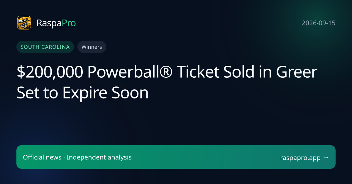 $200,000 Powerball® Ticket Sold in Greer Set to Expire Soon