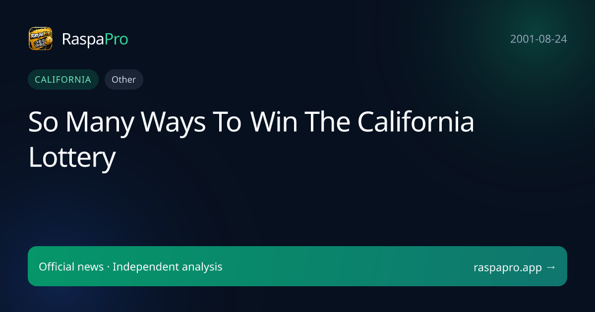 So Many Ways To Win The California Lottery
