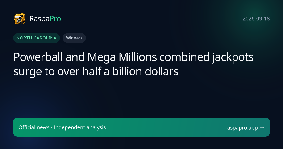 Powerball and Mega Millions combined jackpots surge to over half a billion dollars