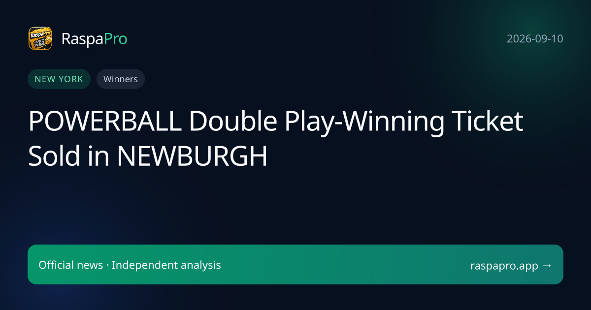 POWERBALL Double Play-Winning Ticket Sold in NEWBURGH