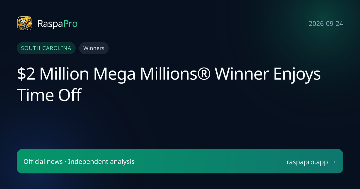 $2 Million Mega Millions® Winner Enjoys Time Off