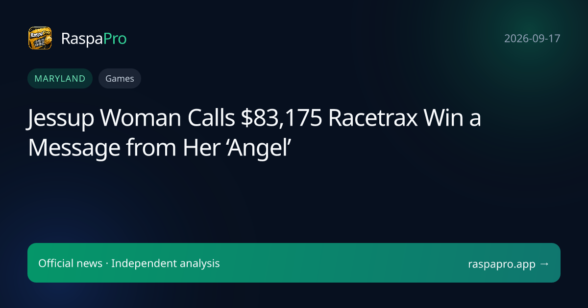 Jessup Woman Calls $83,175 Racetrax Win a Message from Her ‘Angel’