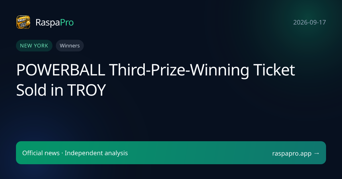 POWERBALL Third-Prize-Winning Ticket Sold in TROY