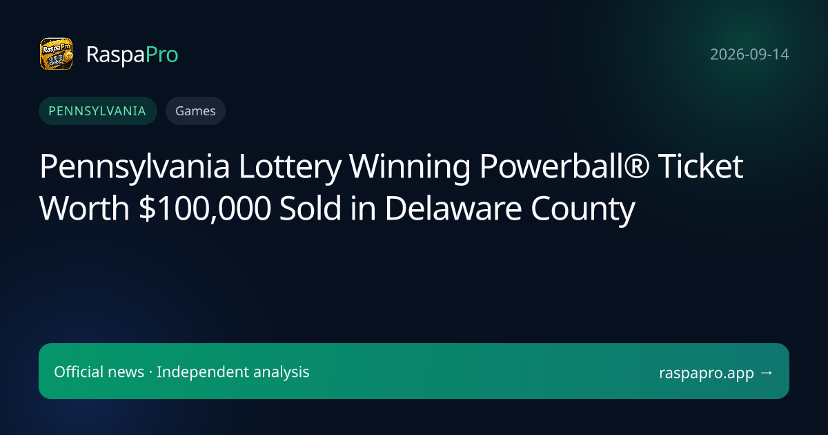 Pennsylvania Lottery Winning Powerball® Ticket Worth $100,000 Sold in Delaware County