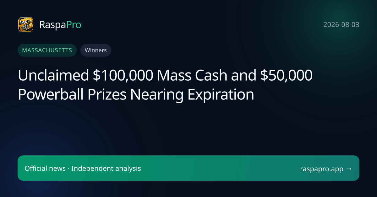 Unclaimed $100,000 Mass Cash and $50,000 Powerball Prizes Nearing Expiration