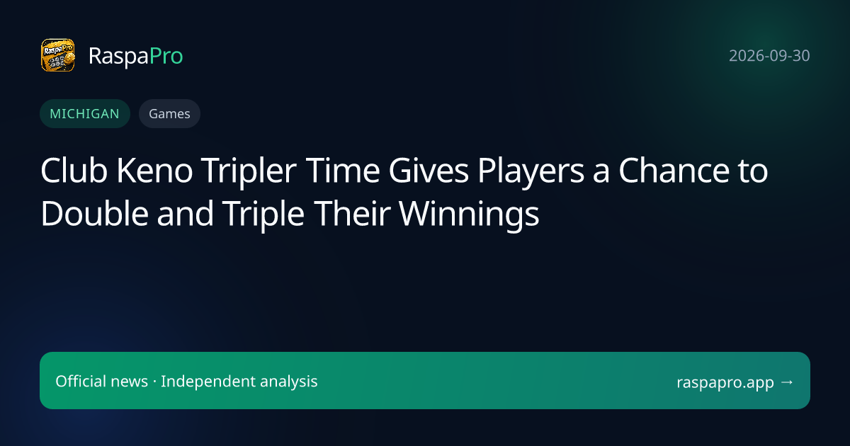Club Keno Tripler Time Gives Players a Chance to Double and Triple Their Winnings