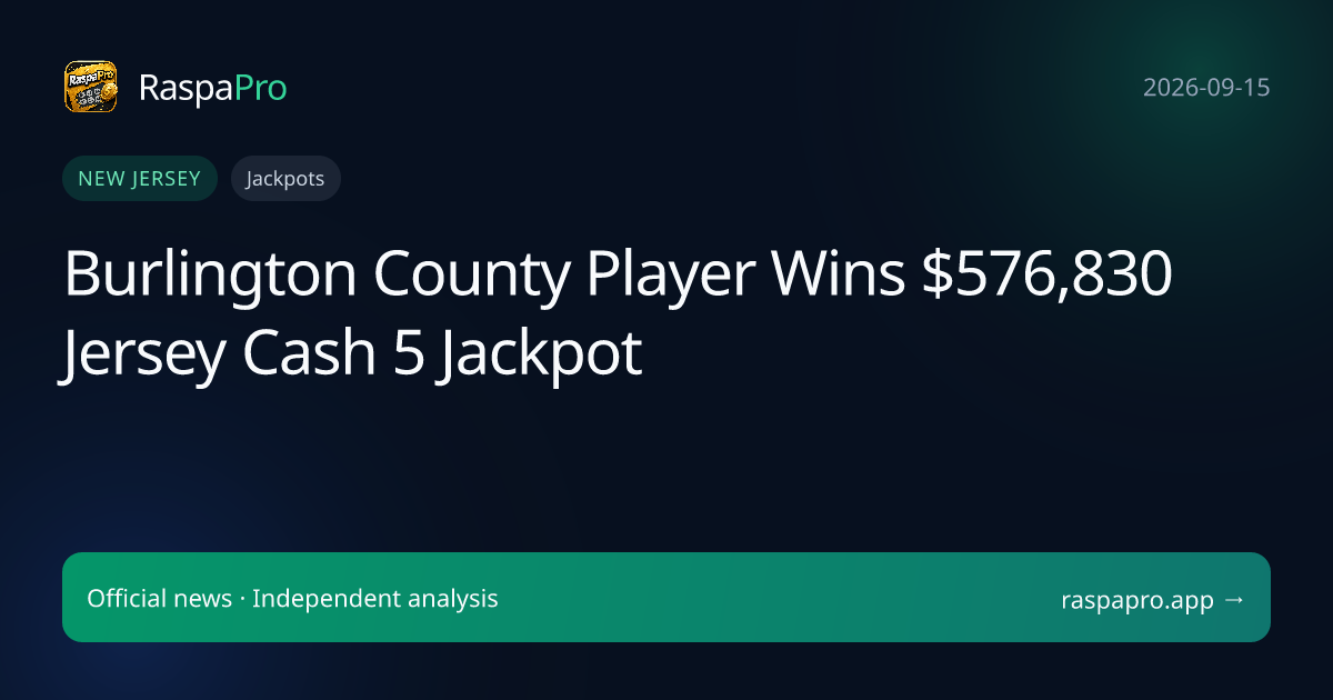 Burlington County Player Wins $576,830 Jersey Cash 5 Jackpot
