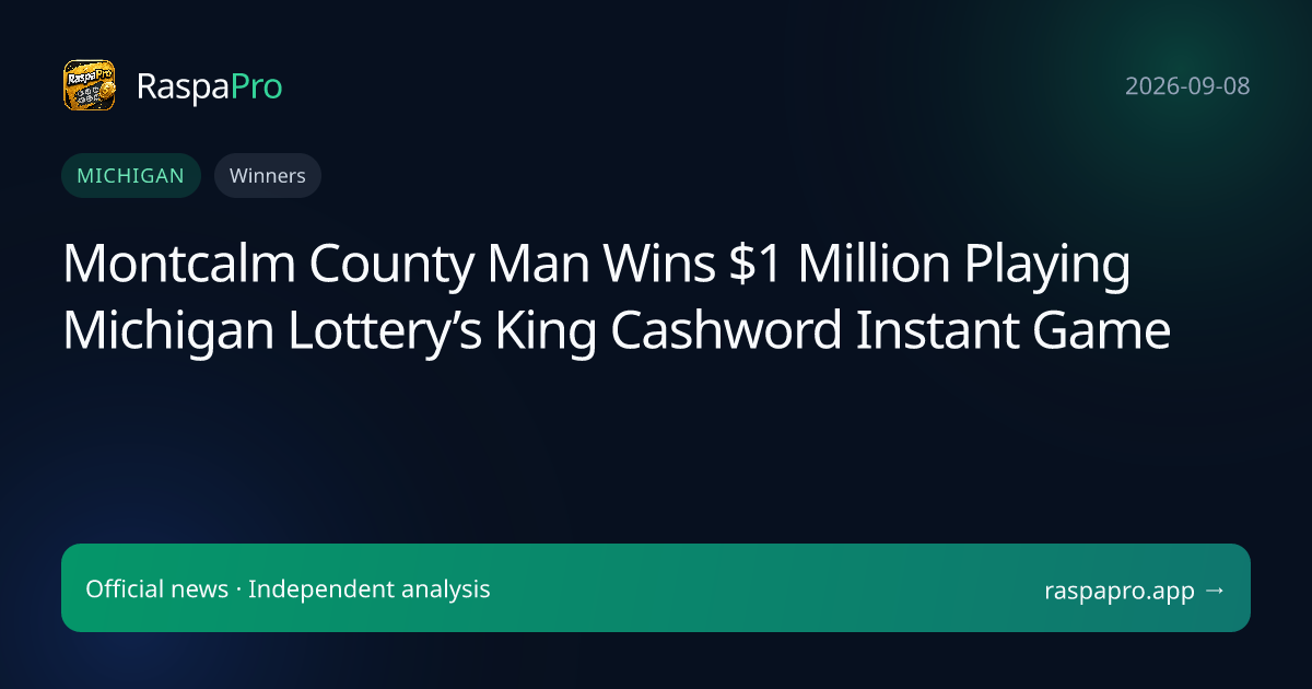 Montcalm County Man Wins $1 Million Playing Michigan Lottery’s King Cashword Instant Game
