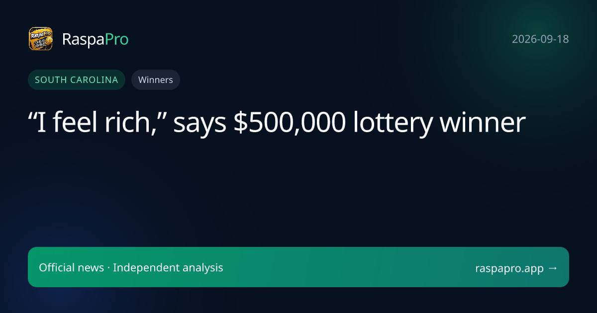 “I feel rich,” says $500,000 lottery winner