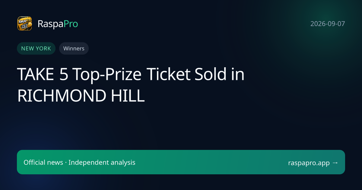 TAKE 5 Top-Prize Ticket Sold in RICHMOND HILL