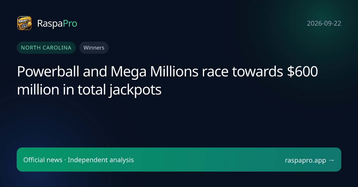 Powerball and Mega Millions race towards $600 million in total jackpots