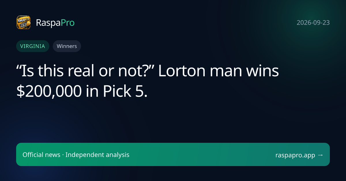 “Is this real or not?” Lorton man wins $200,000 in Pick 5.