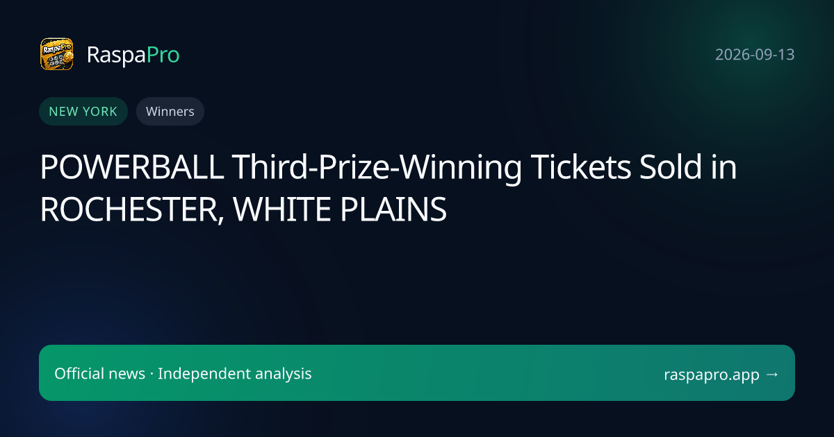 POWERBALL Third-Prize-Winning Tickets Sold in ROCHESTER, WHITE PLAINS