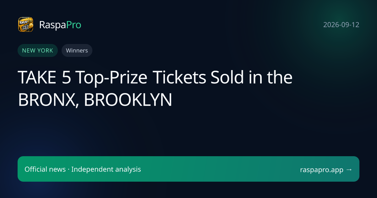 TAKE 5 Top-Prize Tickets Sold in the BRONX, BROOKLYN