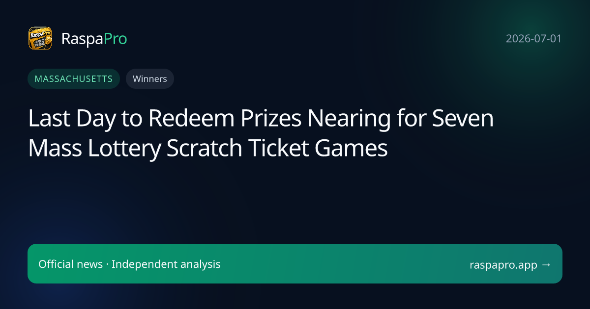 Last Day to Redeem Prizes Nearing for Seven Mass Lottery Scratch Ticket Games