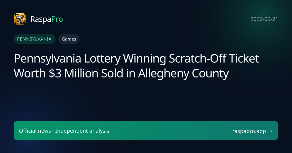 Pennsylvania Lottery Winning Scratch-Off Ticket Worth $3 Million Sold in Allegheny County