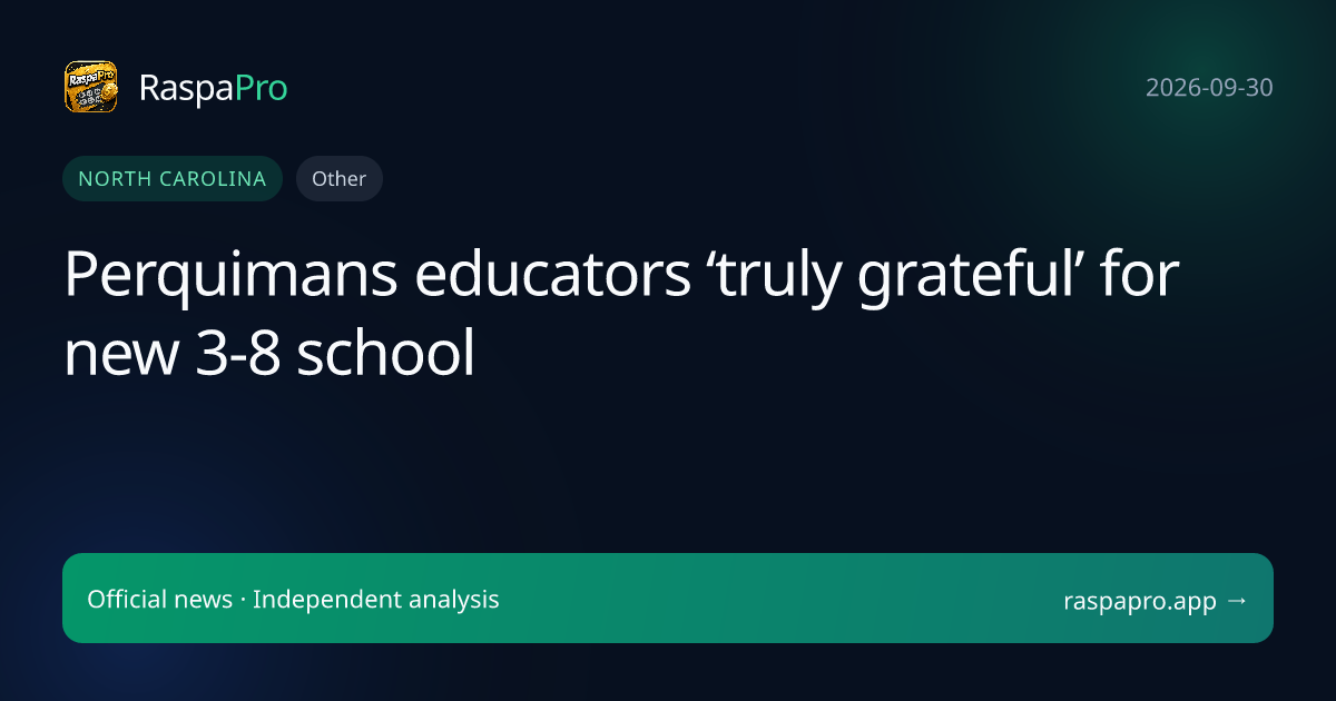 Perquimans educators ‘truly grateful’ for new 3-8 school