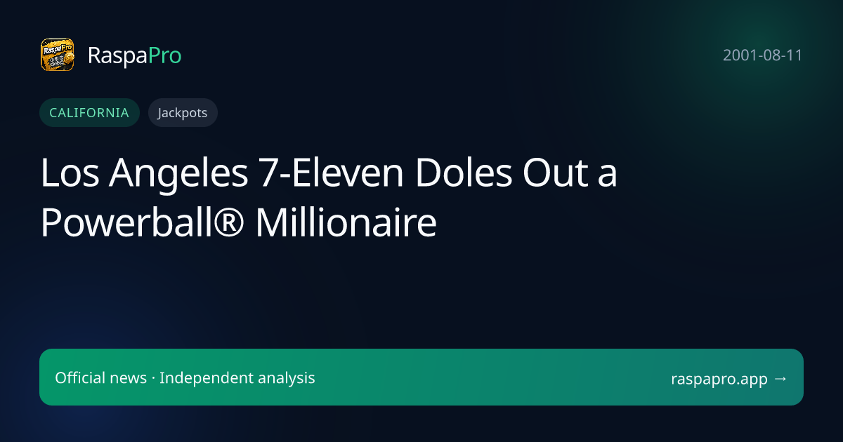 Los Angeles 7-Eleven Doles Out a Powerball® Millionaire
