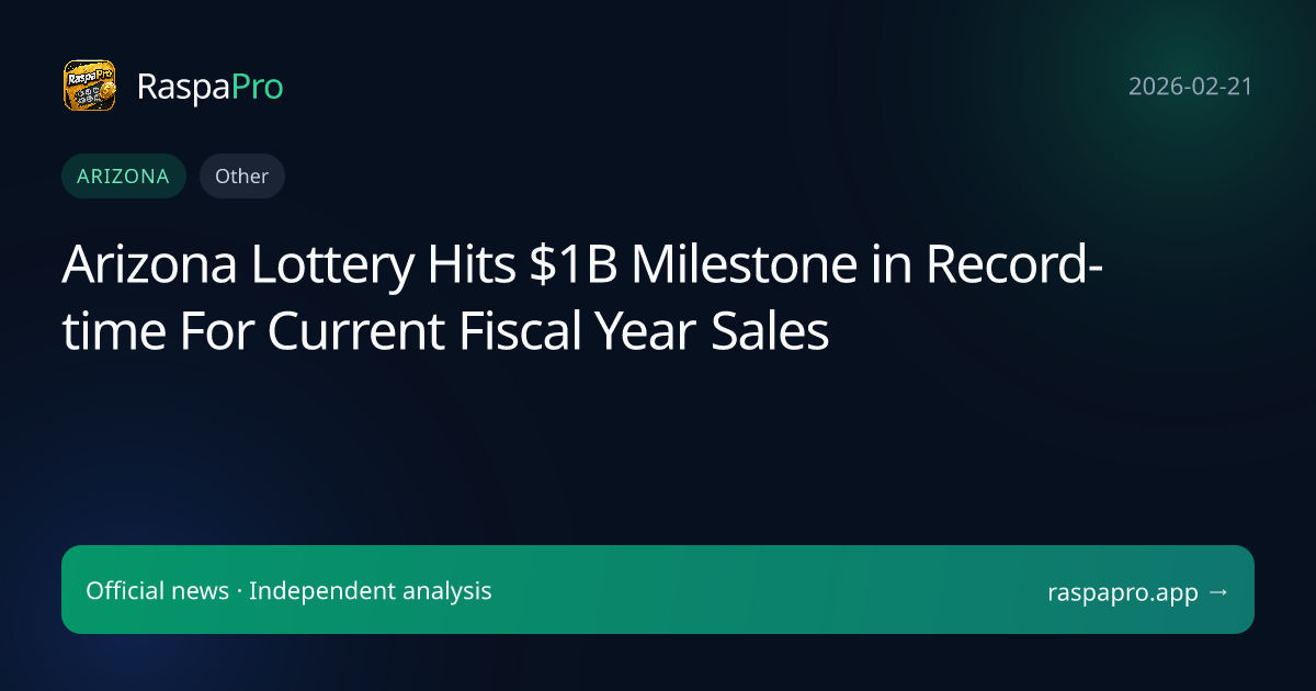 Arizona Lottery Hits $1B Milestone in Record-time For Current Fiscal Year Sales