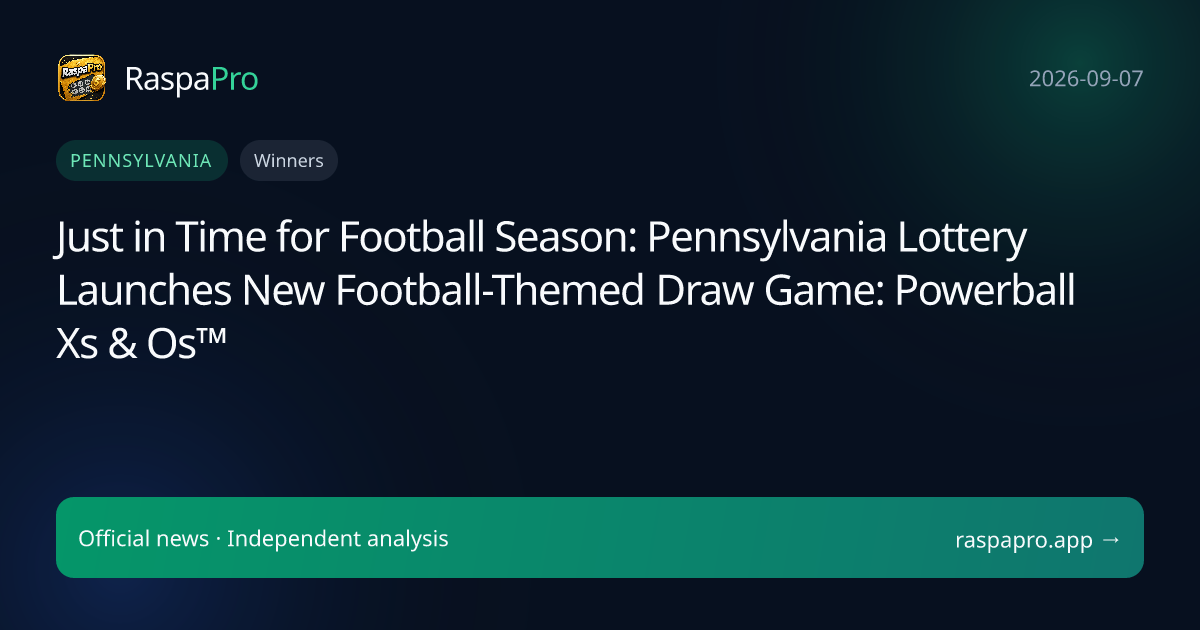 Just in Time for Football Season: Pennsylvania Lottery Launches New Football-Themed Draw Game: Powerball Xs & Os™