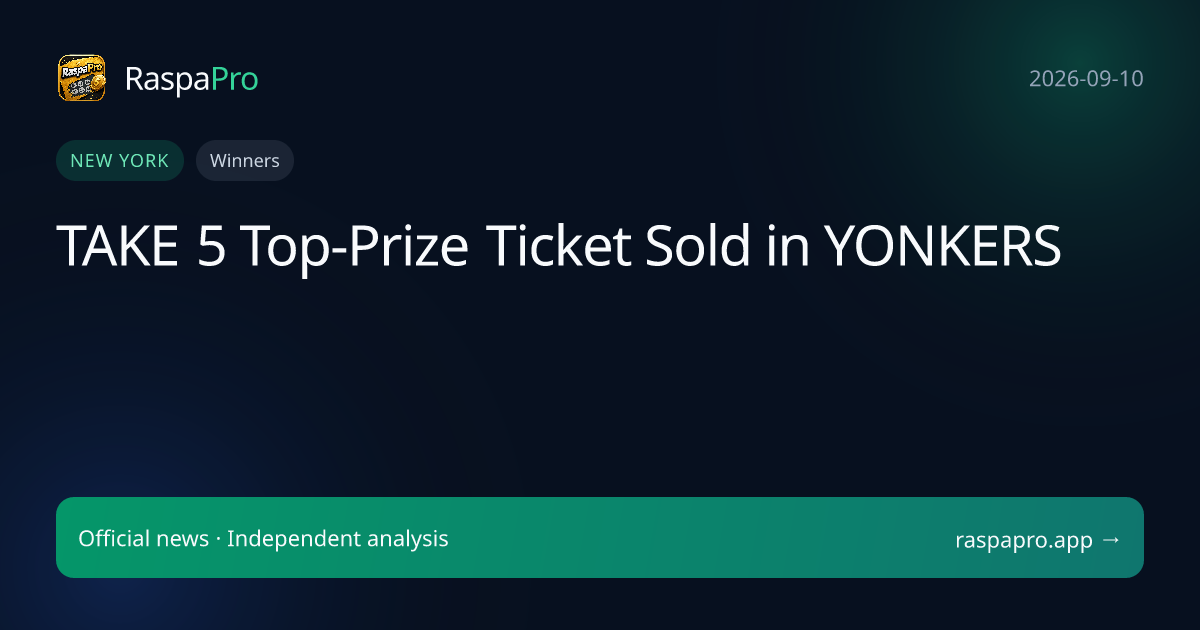 TAKE 5 Top-Prize Ticket Sold in YONKERS
