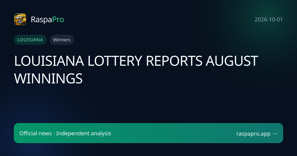 LOUISIANA LOTTERY REPORTS AUGUST WINNINGS