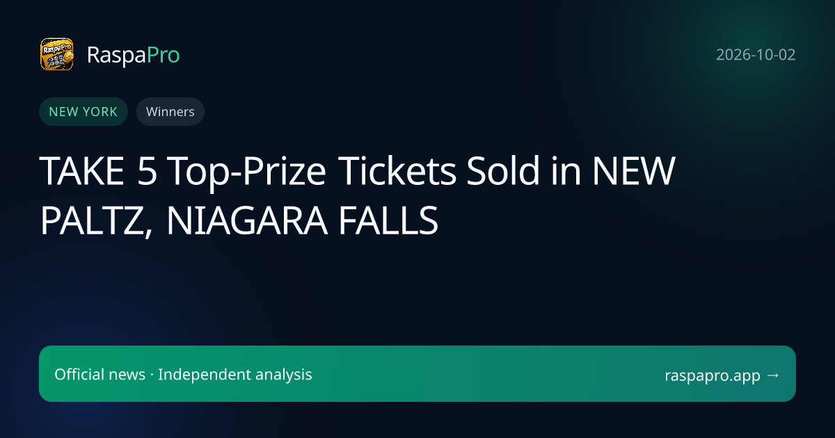 TAKE 5 Top-Prize Tickets Sold in NEW PALTZ, NIAGARA FALLS