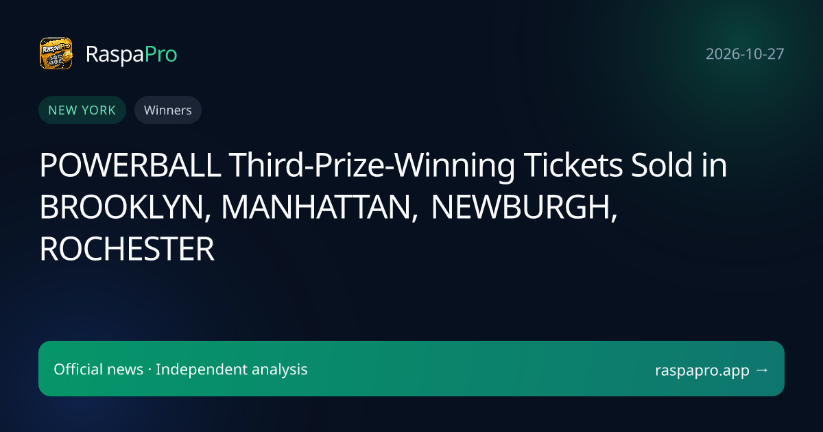 POWERBALL Third-Prize-Winning Tickets Sold in BROOKLYN, MANHATTAN, NEWBURGH, ROCHESTER
