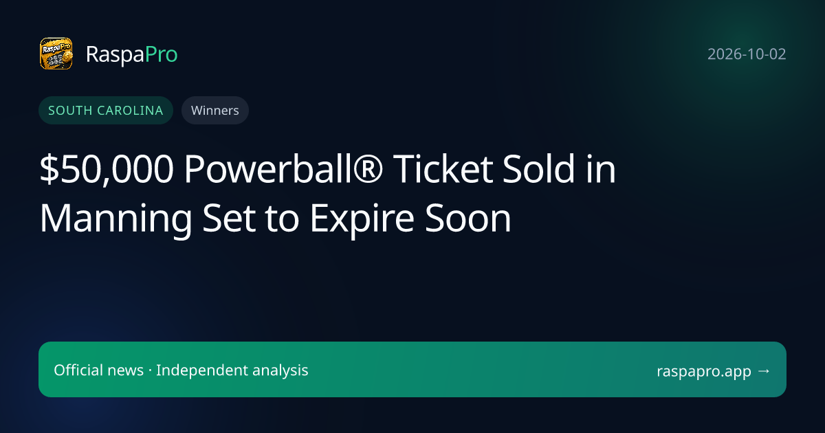 $50,000 Powerball® Ticket Sold in Manning Set to Expire Soon