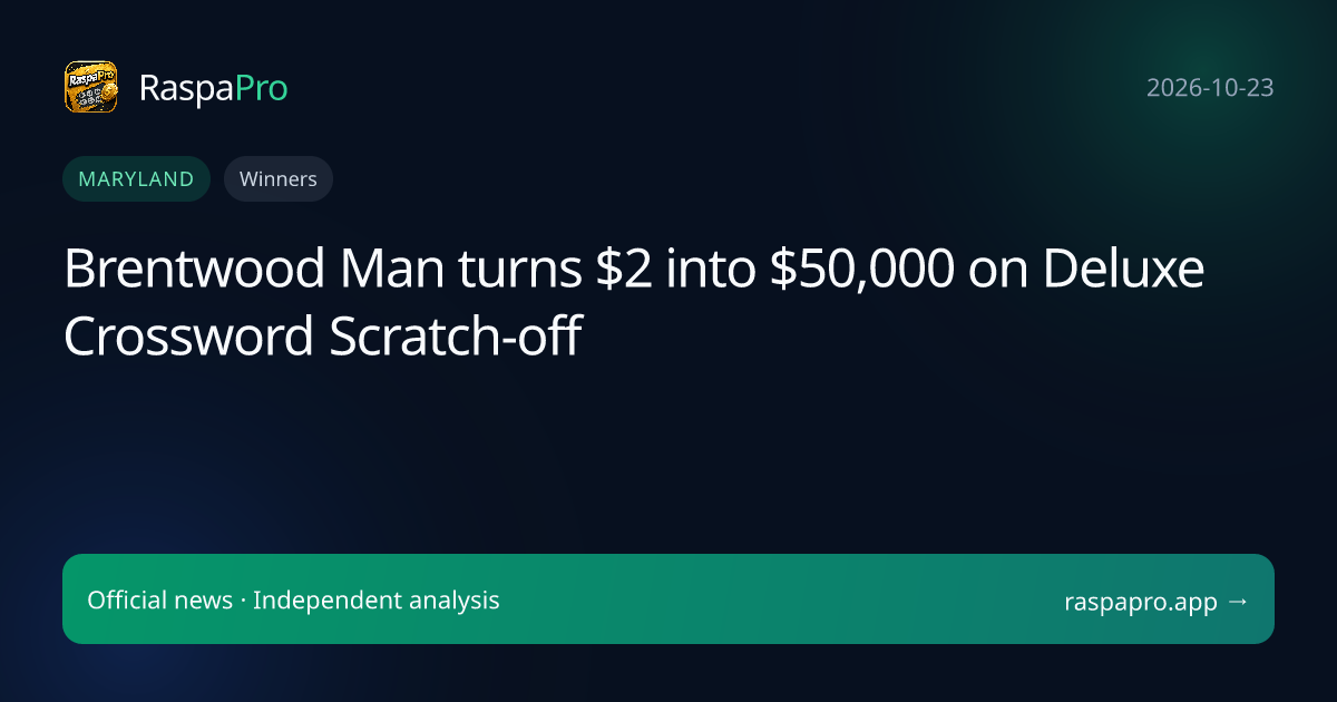 Brentwood Man turns $2 into $50,000 on Deluxe Crossword Scratch-off