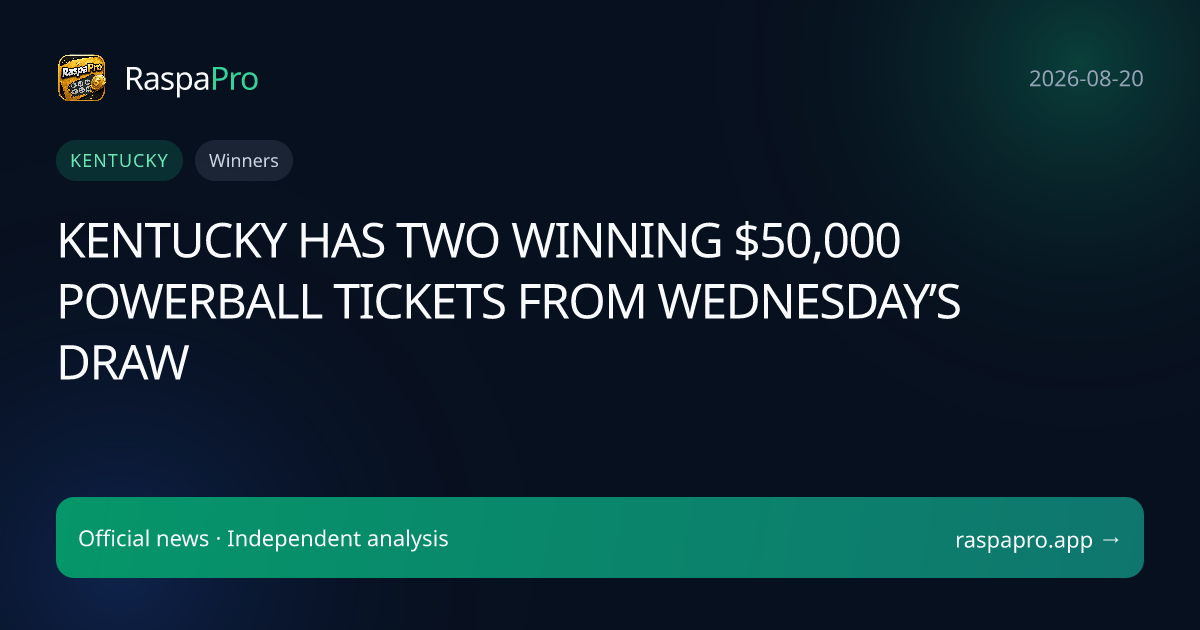 KENTUCKY HAS TWO WINNING $50,000 POWERBALL TICKETS FROM WEDNESDAY’S DRAW