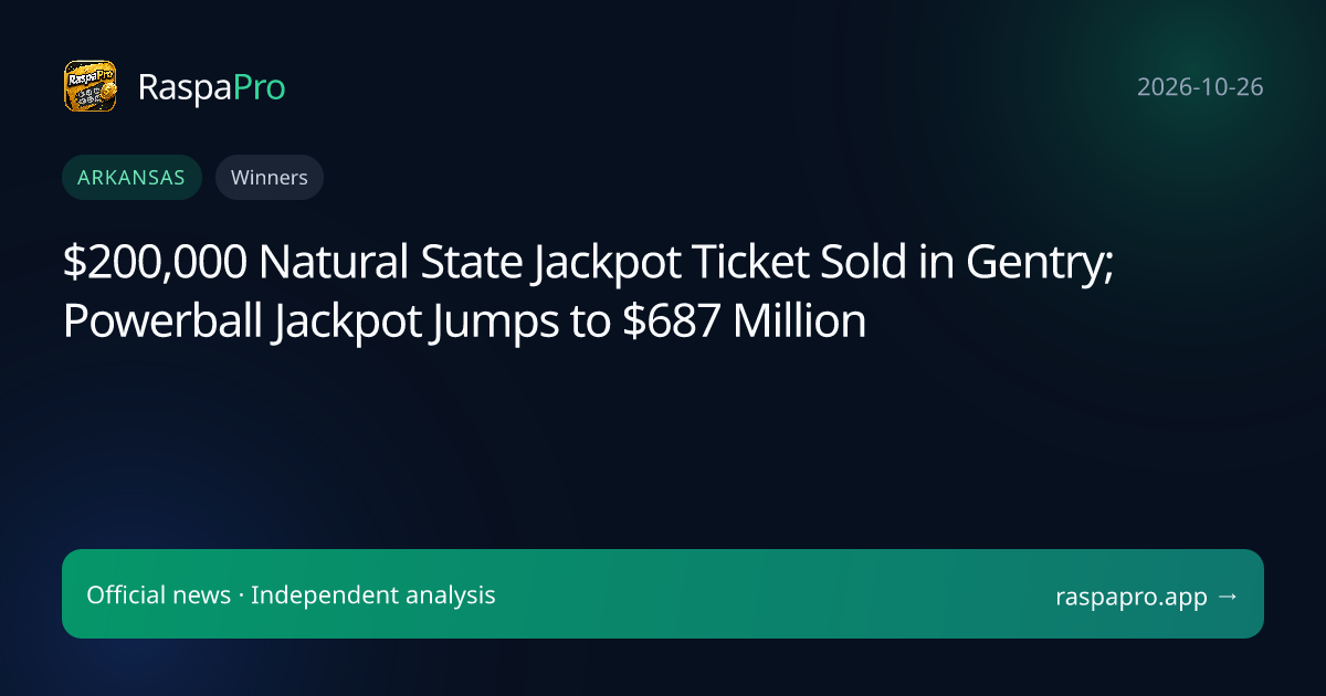 $200,000 Natural State Jackpot Ticket Sold in Gentry; Powerball Jackpot Jumps to $687 Million