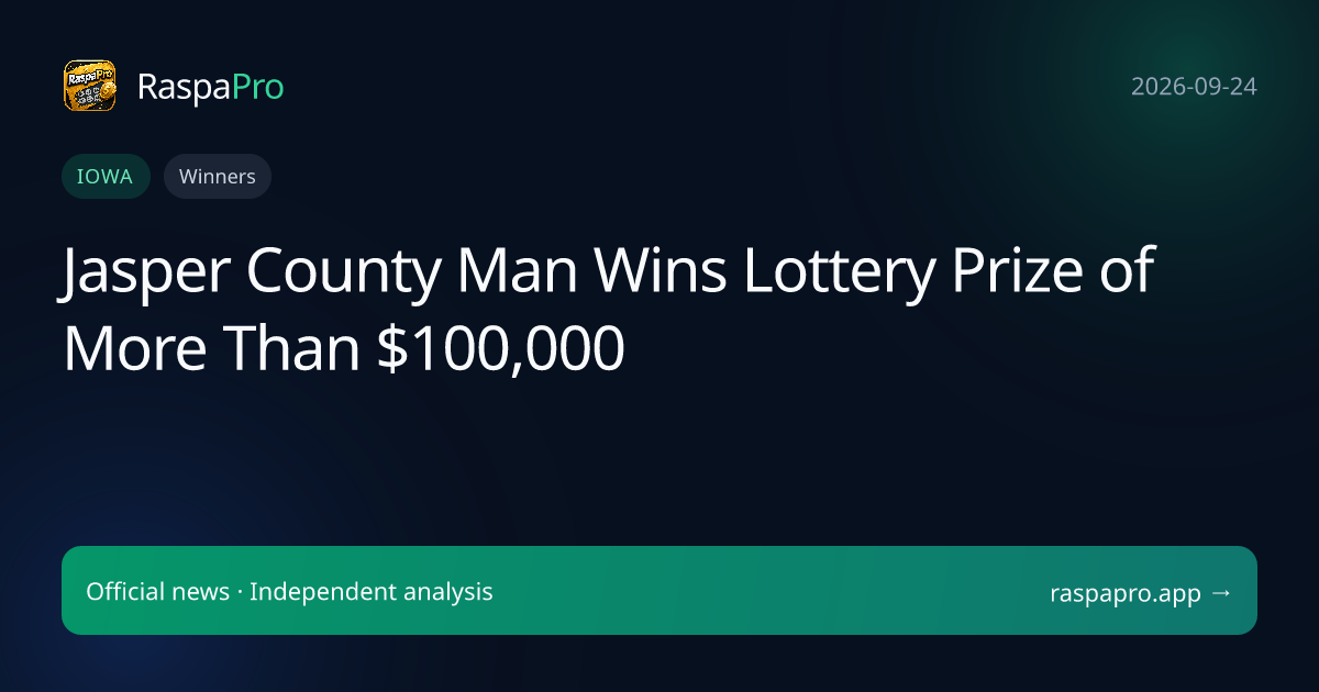 Jasper County Man Wins Lottery Prize of More Than $100,000