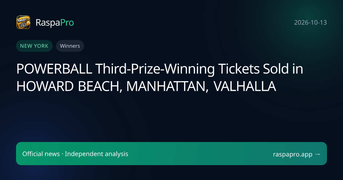 POWERBALL Third-Prize-Winning Tickets Sold in HOWARD BEACH, MANHATTAN, VALHALLA