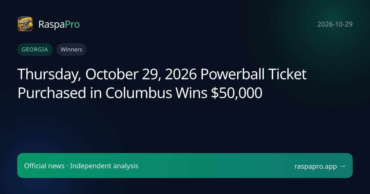 Thursday, October 29, 2026 Powerball Ticket Purchased in Columbus Wins $50,000