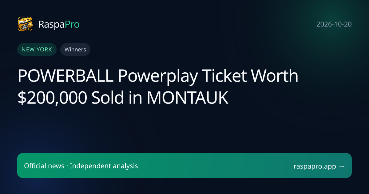 POWERBALL Powerplay Ticket Worth $200,000 Sold in MONTAUK