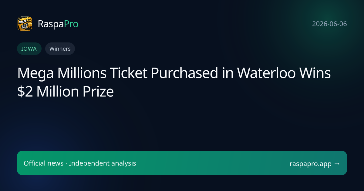 Mega Millions Ticket Purchased in Waterloo Wins $2 Million Prize