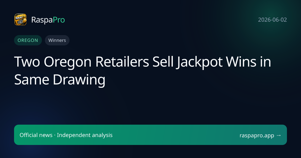 Two Oregon Retailers Sell Jackpot Wins in Same Drawing